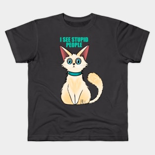 I SEE STUPID PEOPLE Kids T-Shirt